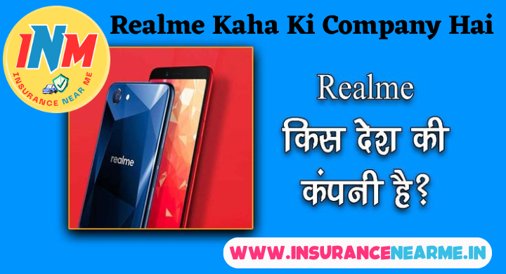 Realme Kaha Ki Company Hai